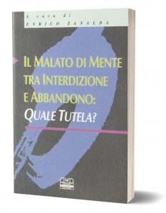 Il malato di mente tra interdizione e abbandono: quale tutela?